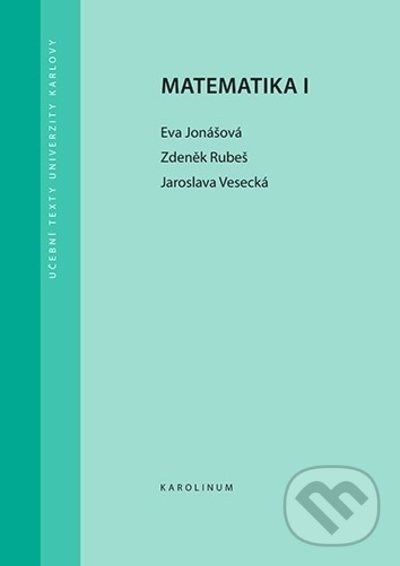 Levně Matematika I - Eva, Rubeš Zdeněk, Vesecká Jaroslava Jonášová - kniha z kategorie Matematika