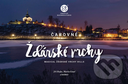 Levně Čarovné Žďárské vrchy (Magical Žďárské vrchy Hills) - kniha z kategorie Miestopisy