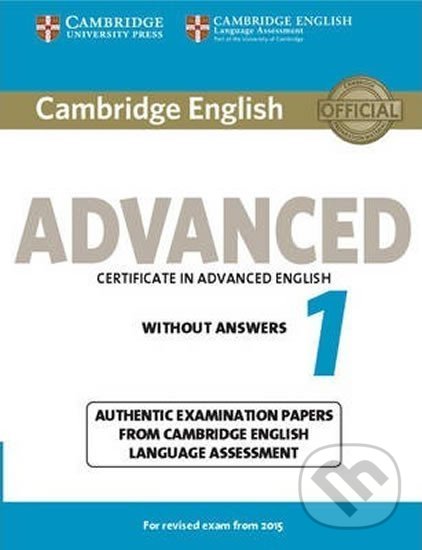 Cambridge English Advanced 1 for Revised Exam from 2015 Student´s Book without Answers, Cambridge University Press, 2014