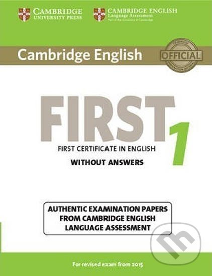 Levně Cambridge English First 1: for Revised Exam from 2015 Student´s Book without Answers - kniha z kategorie Jazykové učebnice a slovníky