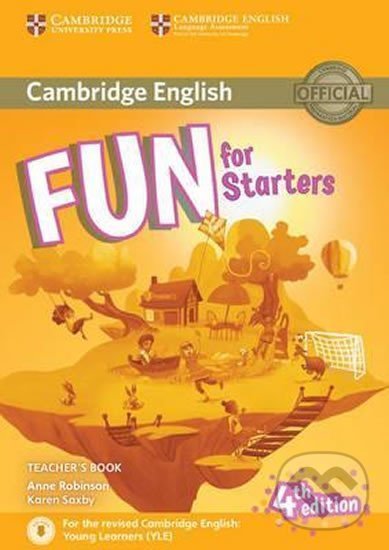 Fun for Starters: Teacher´s Book with Downloadable Audio - Anne Robinson, Cambridge University Press, 2016