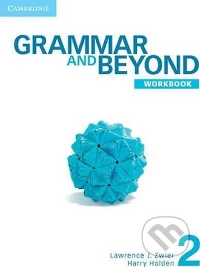 Levně Grammar and Beyond Level 2: Workbook - J. Lawrence Zwier - kniha z kategorie Jazykové učebnice a slovníky