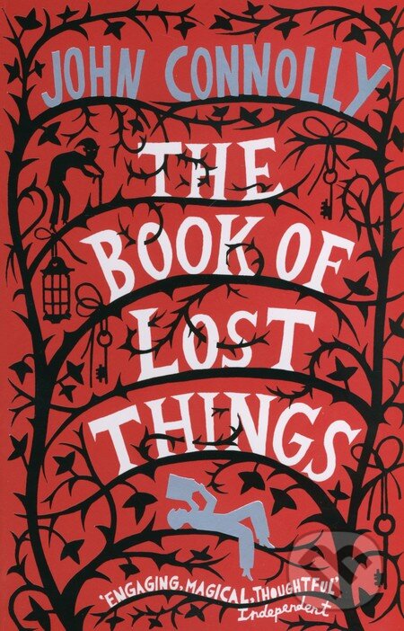 The Book of Lost Things - John Connolly, Hodder and Stoughton, 2007