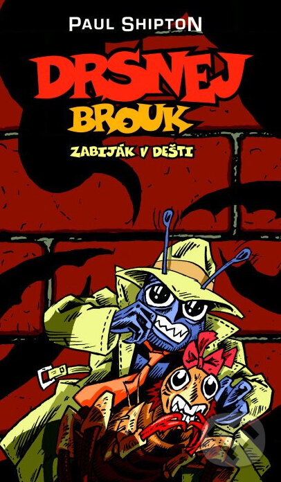 Kniha: Drsnej brouk: Zabiják v dešti (Paul Shipton). Albatros CZ