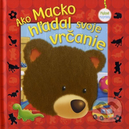 Ako Macko hľadal svoje vrčanie - Brenda Apsley, Fortuna Libri, 2014