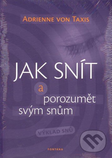 Levně Jak snít a porozumět svým snům - Adrienne von Taxis - kniha z kategorie Astrológia a veštenie