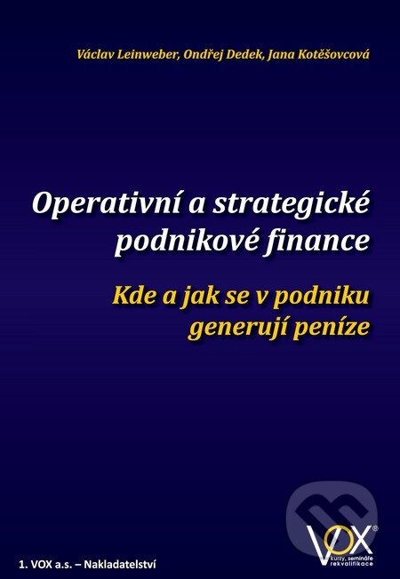 Operativní a strategické podnikové finance - Václav Leinweber, VOX, 2014