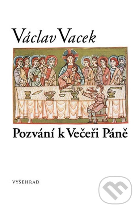 E-kniha: Pozvání k Večeři Páně (Václav Vacek). Vyšehrad, 2008
