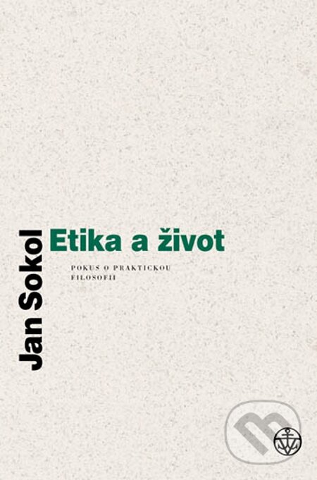 E-kniha: Etika a život (Jan Sokol). Vyšehrad, 2010