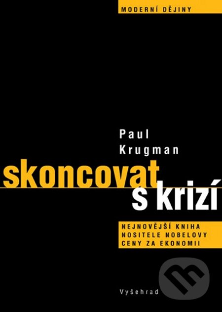 E-kniha: Skoncovat s krizí (Paul Krugman). Vyšehrad, 2012