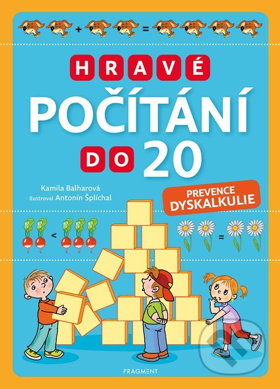 Levně Hravé počítání do 20 (Prevence dyskalkulie) - Kamila Balharová, Antonín Šplíchal (ilustrátor) - kniha z kategorie 1. stupeň