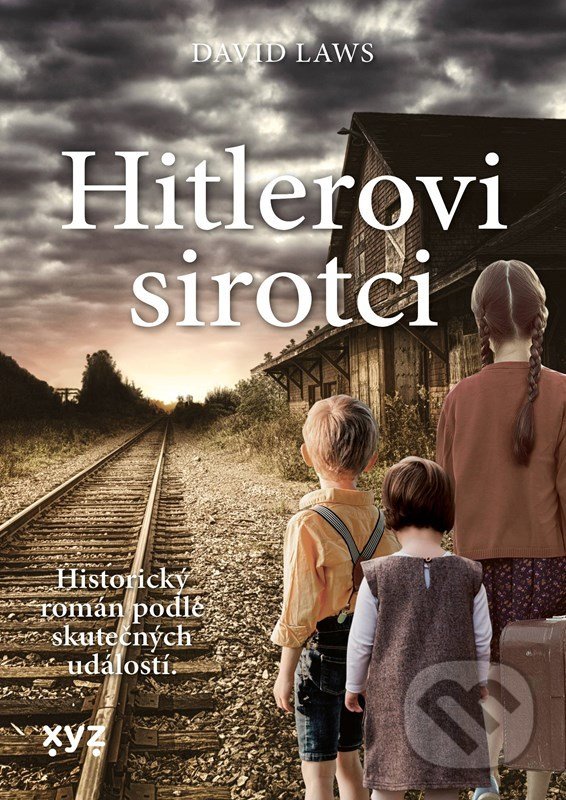 Levně Hitlerovi sirotci (Historický román podle skutečných událostí.) - kniha z kategorie Beletria