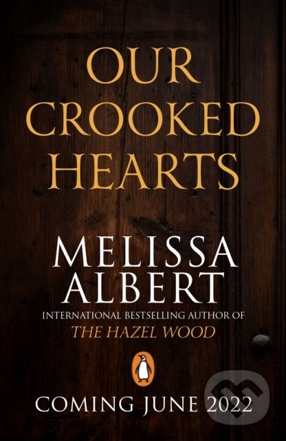 Our Crooked Hearts - Melissa Albert, Penguin Books, 2022