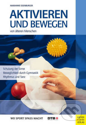 Levně Aktivieren und Bewegen von älteren Menschen - Marianne Eisenburger - kniha z kategorie Šport