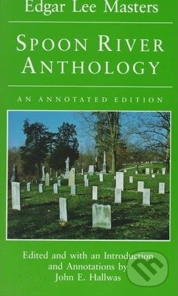 Levně Spoon River Anthology (An annotated edition) - Edgar Lee Masters - kniha z kategorie Poézia