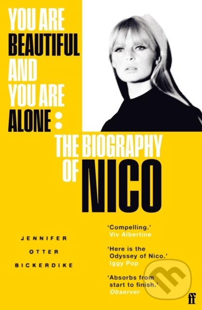 Levně You Are Beautiful and You Are Alone (The Biography of Nico) - kniha z kategorie Autobiografie