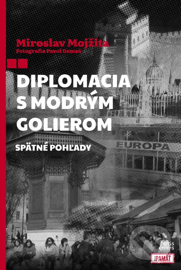 Levně Diplomacia s modrým golierom (Spätné pohľady) - Miroslav Mojžita - kniha z kategorie Životopisy, reportáže a myšlienky