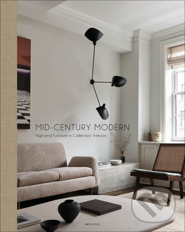 Levně Mid-Century Modern (High-End Furniture in Collectors' Interiors) - kniha z kategorie Design