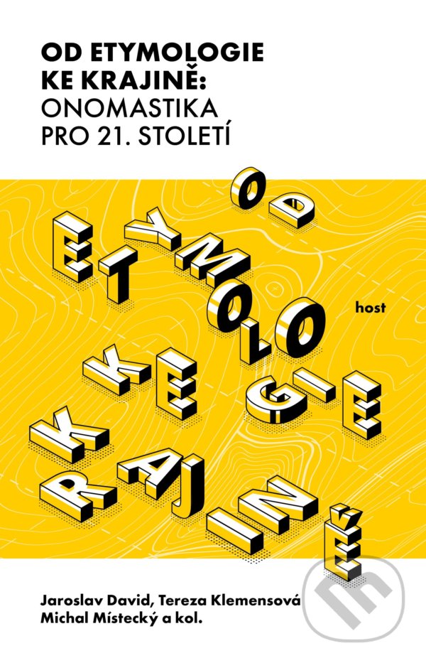Levně Od etymologie ke krajině (onomastika pro 21. století) - kniha z kategorie Jazyková antropológia