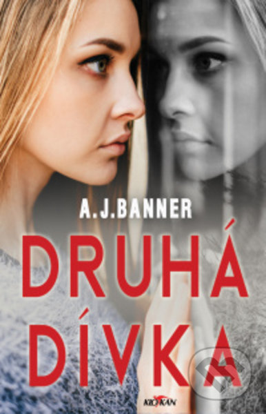 Levně Druhá dívka - A.J. Banner - kniha z kategorie Beletria