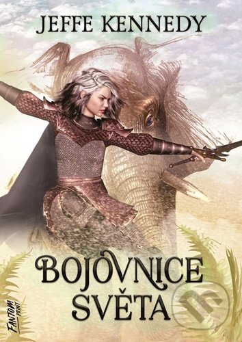 Levně Bojovnice světla (Kroniky Dasnarie 3) - Jeffe Kennedy - kniha z kategorie Fantasy