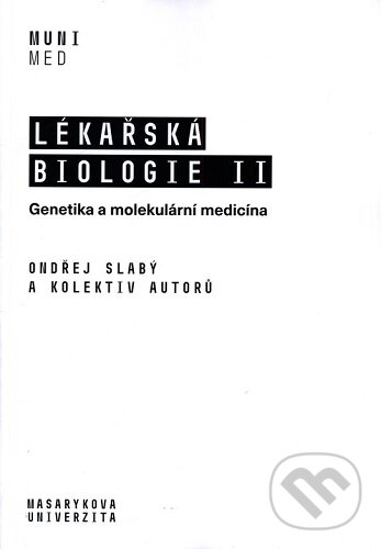 Levně Lékařská biologie II. (Genetika a molekulární medicína) - kniha z kategorie Mikrobiológia, genetika a biochémia