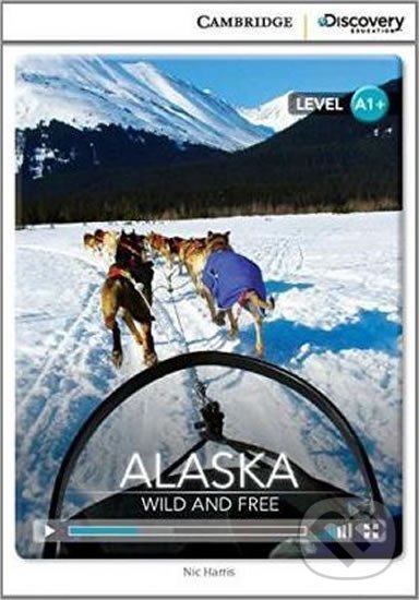 Levně Alaska: Wild and Free High Beginning Book with Online Access - kniha z kategorie Jazykové učebnice a slovníky