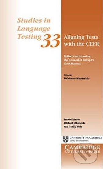 Aligning Tests with the CEFR Cambridge University Press