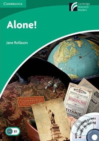 Alone! Level 3 Lower-intermediate with CD-ROM and Audio CD - Jane Rollason, Cambridge University Press, 2011