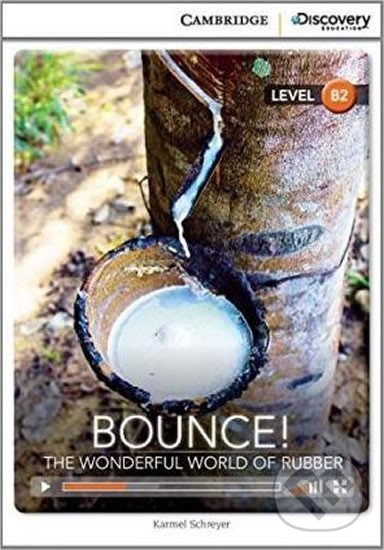 Kniha Bounce! The Wonderful World of Rubber Upper Intermediate Book with Online Access