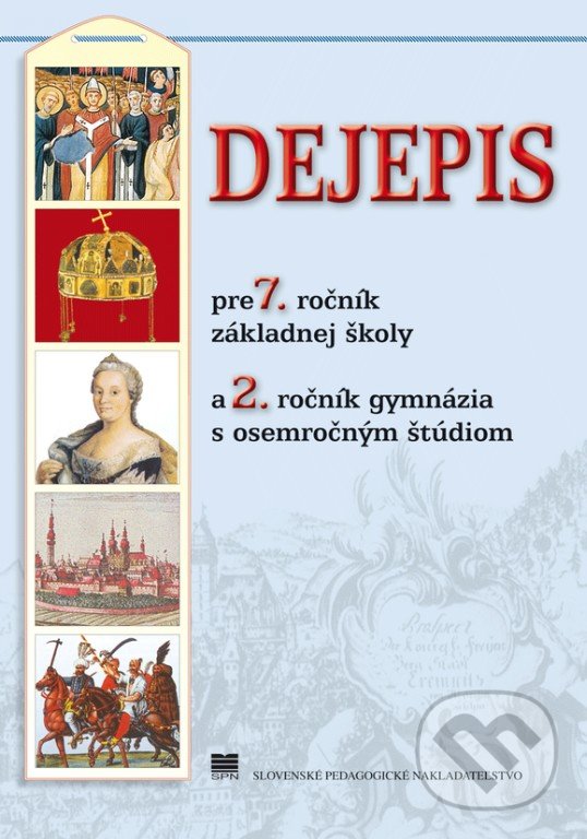 Levně Dejepis pre 7. ročník základných škôl a 2. ročník gymnázia s osemročným štúdiom - kniha z kategorie Gymnázia