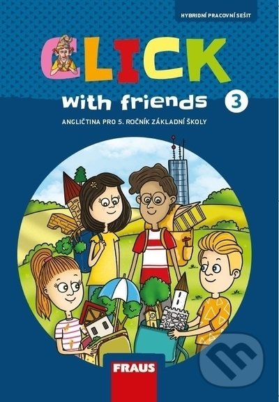 Levně Click with Friends 3 - Hybridní pracovní sešit - Miluška Karásková, Jiří Šádek, Kateřina Dvořáková - kniha z kategorie Jazykové učebnice a slovníky