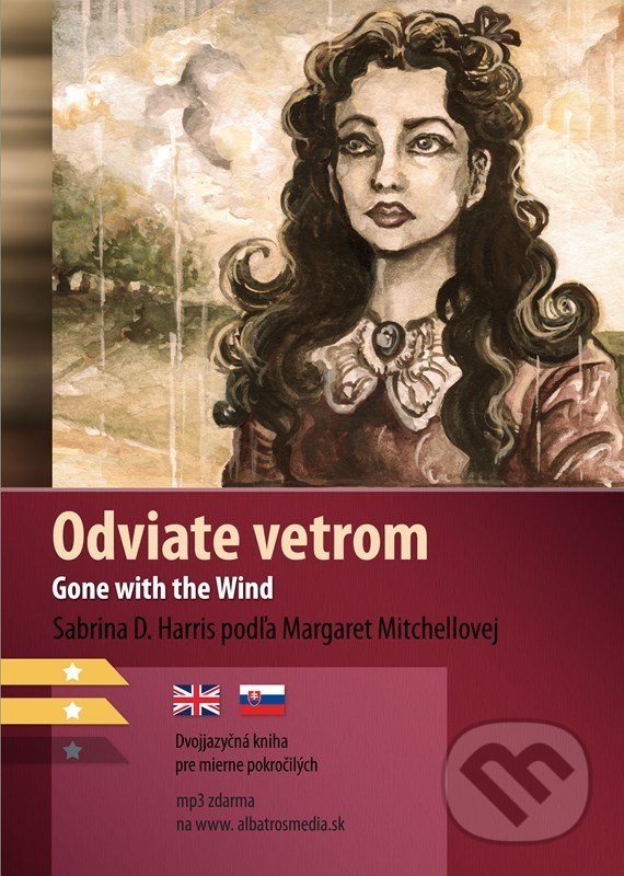 Levně Gone with the Wind / Odviate vetrom (B1/B2) - Margaret Mitchell, Sabrina D. Harris, Karolína Wellartová (ilustrátor) - kniha z kategorie Romantické