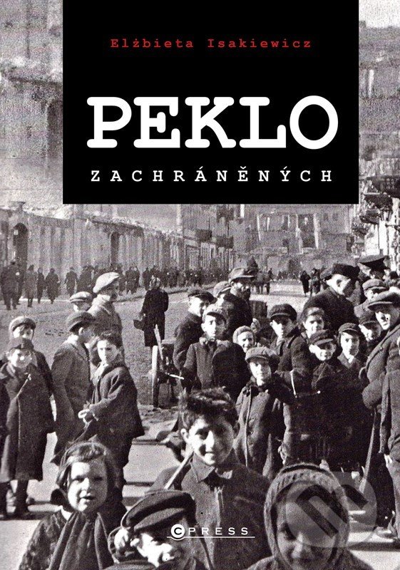 Peklo zachráněných - Elzbieta Isakiewicz