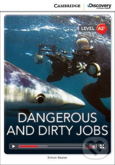 Kniha: Dangerous and Dirty Jobs Low Intermediate Book with Online Access (Simon Beaver)