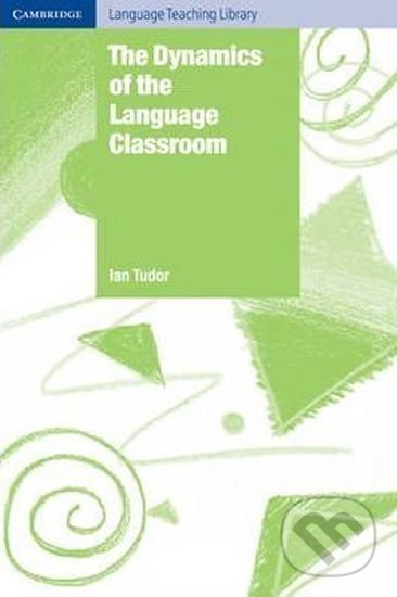 Levně Dynamics of the Language Classroom, The: PB - kniha z kategorie Jazykové učebnice a slovníky