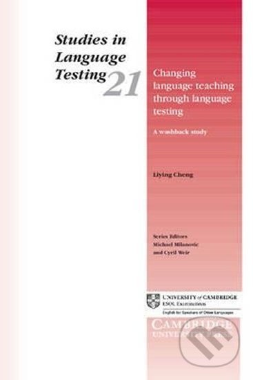 Changing Language Teaching Through Language Testing: A Washback Study Paperback Cambridge University Press