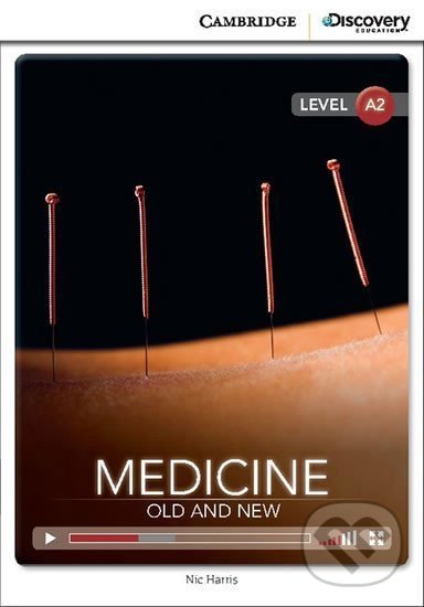 Kniha Medicine: Old and New Low Intermediate Book with Online Access