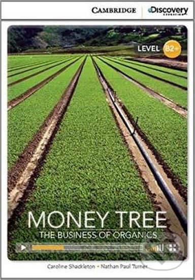 Kniha Money Tree: The Business of Organics High Intermediate Book with Online Access