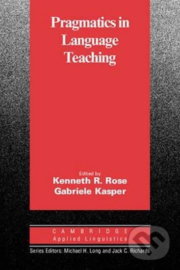 Levně Pragmatics in Language Teaching: PB - Keneth Rose - kniha z kategorie Jazykové učebnice a slovníky