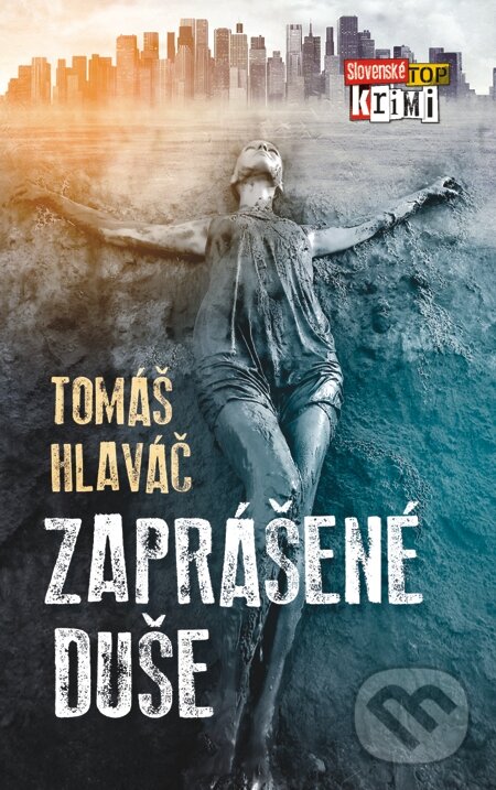 E-kniha: Zaprášené duše (Tomáš Hlaváč). Slovart, 2013