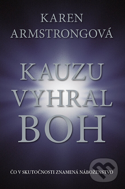 Kauzu vyhral Boh - Karen Armstrong, Tatran, 2014