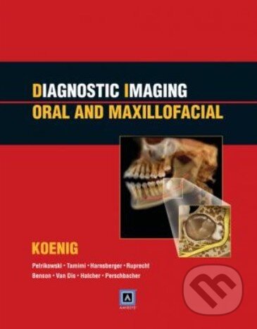 Kniha: Diagnostic Imaging: Oral and Maxillofacial (Lisa Koenig). Amirsys, 2011