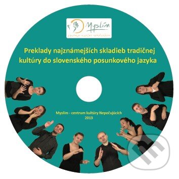 Levně Preklady najznámejších skladieb tradičnej kultúry do slovenského posunkového jazyka - film z kategorie Hudobné