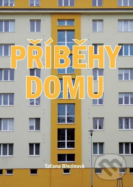 Levně Příběhy domu - Taťana Březinová - kniha z kategorie Beletria