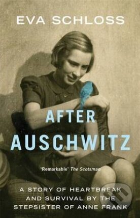 Levně After Auschwitz (A Story of Heartbreak and Survival by the Stepsister of Anne Frank) - kniha z kategorie Beletria