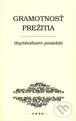 Gramotnosť prežitia - Kolektív autorov, F. R. & G., 2013