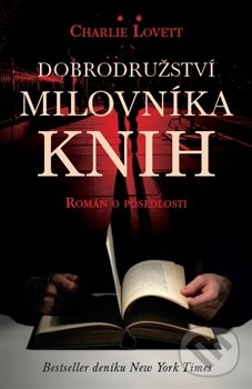 Levně Dobrodružství milovníka knih (Román o posedlosti) - Charlie Lovett - kniha z kategorie Beletria
