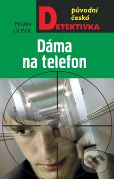 Kniha: Dáma na telefon (Milan Dušek). Moba, 2014