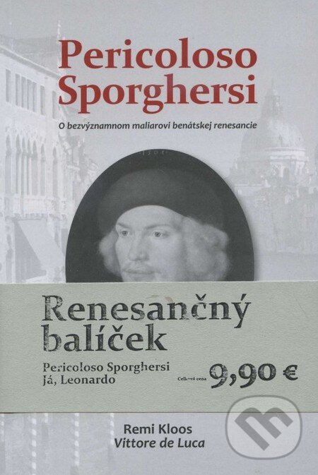 Levně Renesančný balíček (Pericoloso Sporghersi + Já, Leonardo /balíček dvoch kníh/) - kniha z kategorie Maliarstvo a sochárstvo